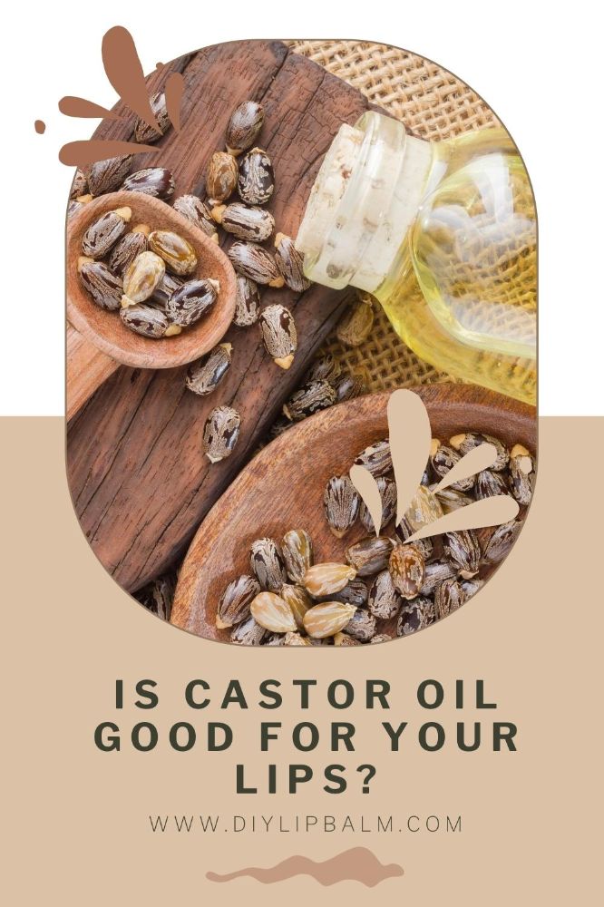 Is Castor Oil Good for Your Lips? Plus DIY Lip Balm Recipe DIY Lip Balm